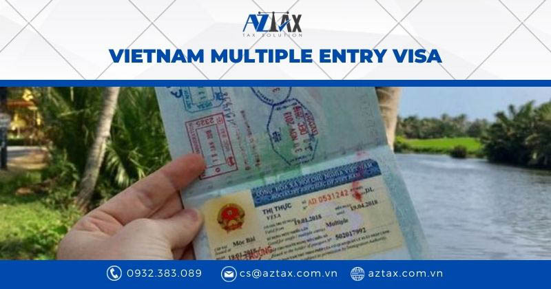 Vietnam Multiple Entry Visa - Dịch vụ kế toán trực tuyến kê khai lập ...